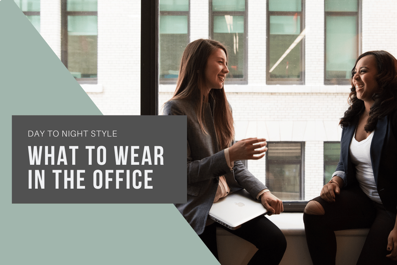 What to Wear in the Office from AM to PM