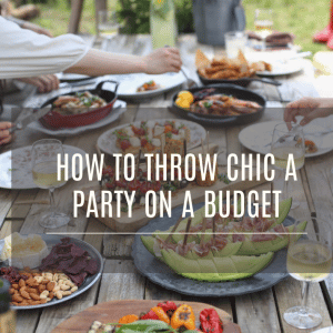 How To Throw Chic A Party On A Budget